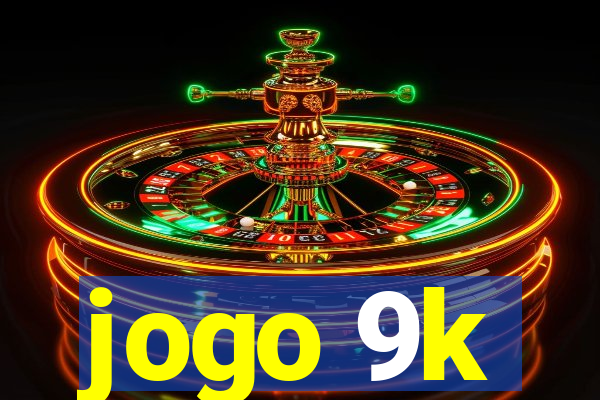 jogo 9k