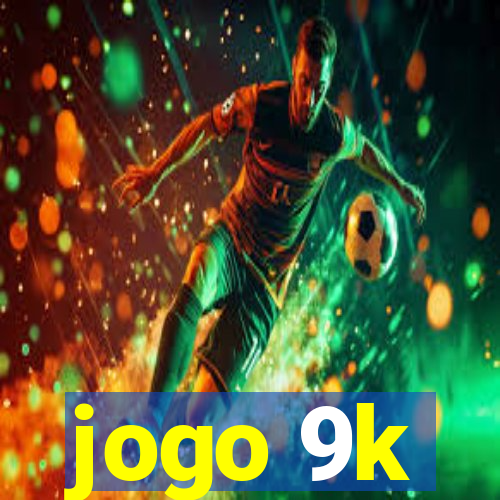 jogo 9k