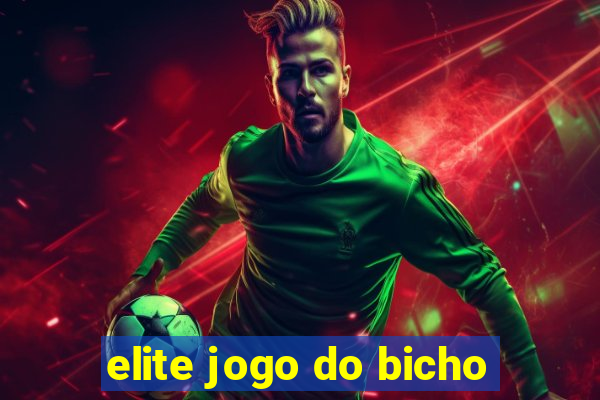 elite jogo do bicho