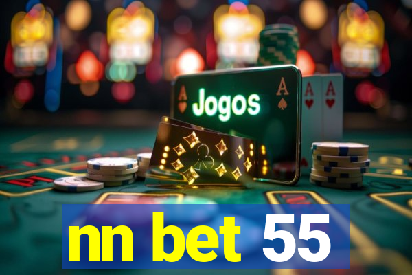 nn bet 55