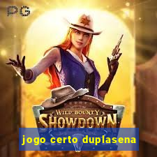 jogo certo duplasena