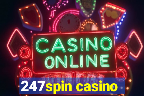 247spin casino