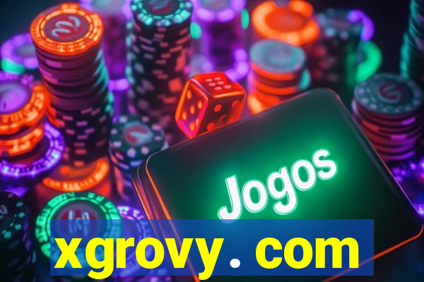 xgrovy. com