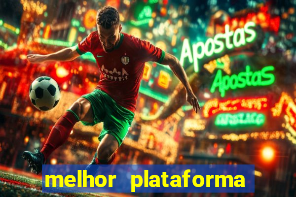 melhor plataforma de apostas esportivas