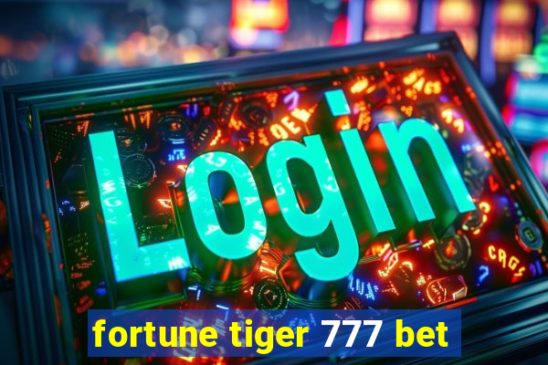 fortune tiger 777 bet