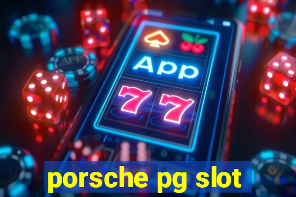 porsche pg slot