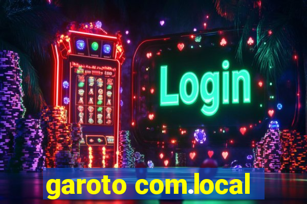 garoto com.local