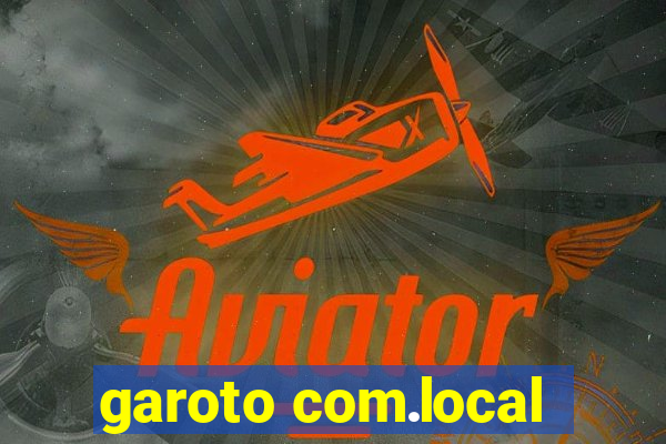 garoto com.local