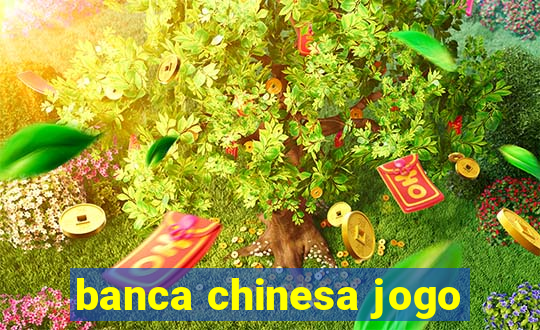 banca chinesa jogo