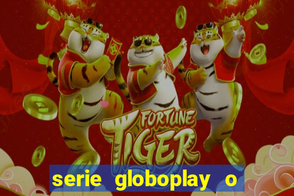 serie globoplay o jogo que mudou