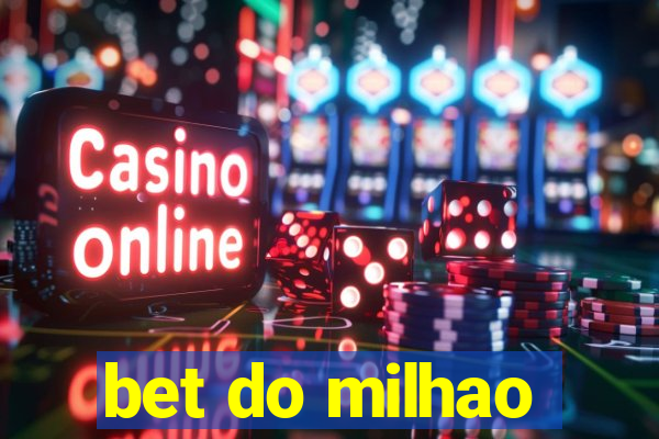 bet do milhao