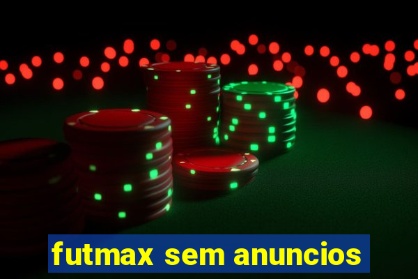 futmax sem anuncios