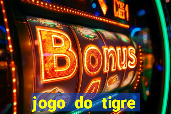 jogo do tigre plataforma nova