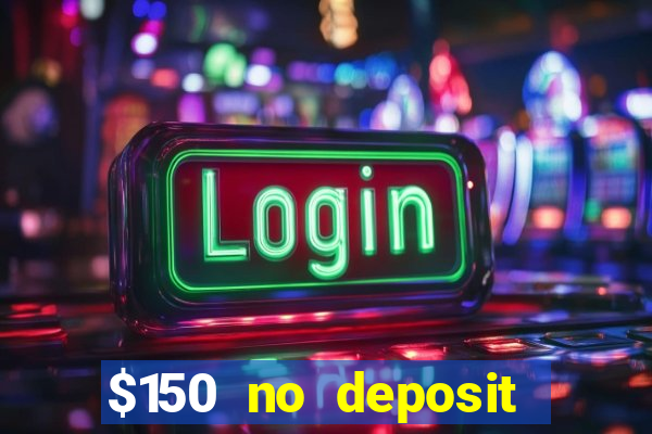 $150 no deposit bonus codes captain jack casino 2019