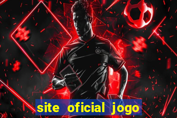 site oficial jogo do tigrinho