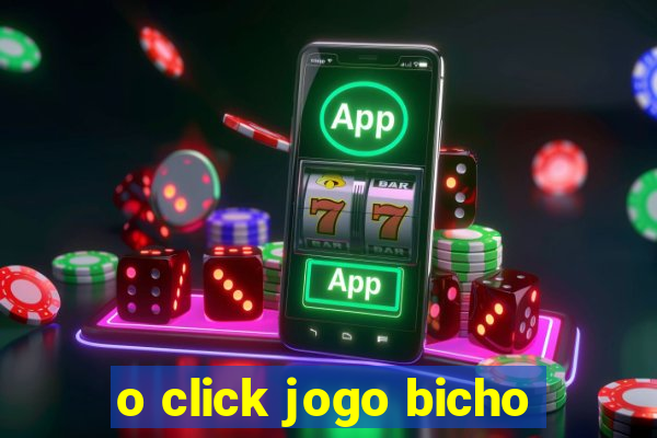 o click jogo bicho