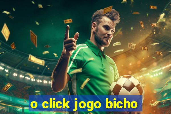 o click jogo bicho