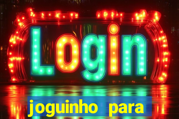 joguinho para ganhar dinheiro