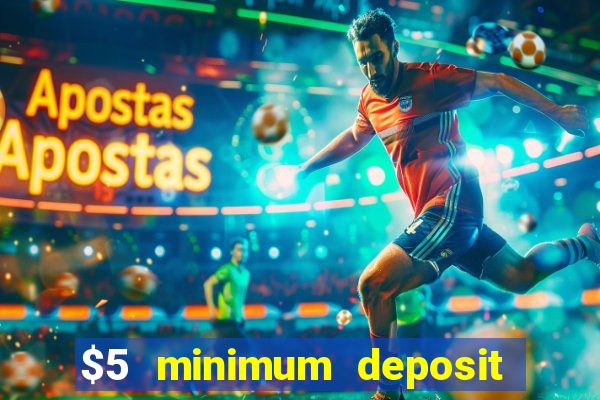 $5 minimum deposit real money casino canada