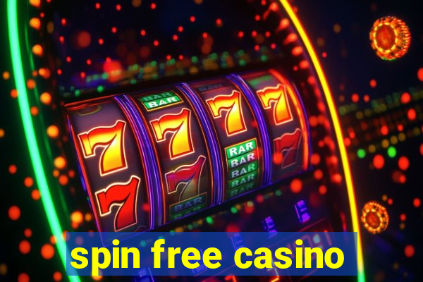 spin free casino