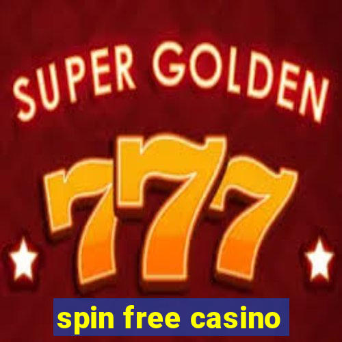 spin free casino