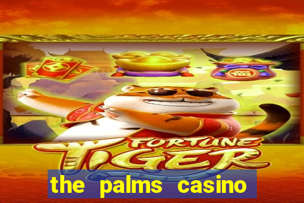 the palms casino and resort