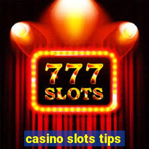 casino slots tips