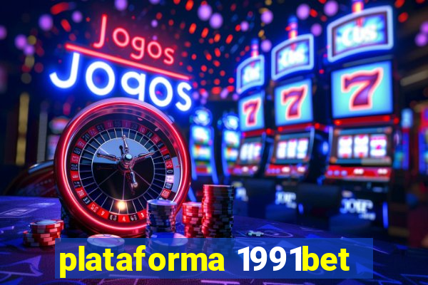 plataforma 1991bet