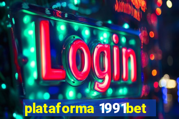 plataforma 1991bet