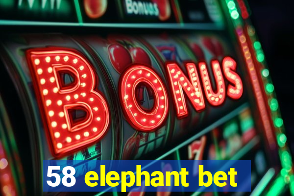 58 elephant bet