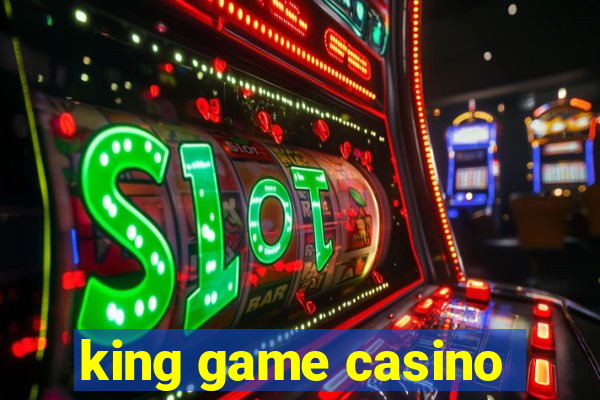 king game casino