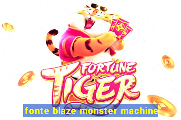 fonte blaze monster machine