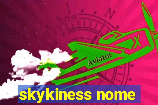 skykiness nome