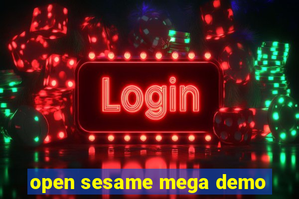 open sesame mega demo