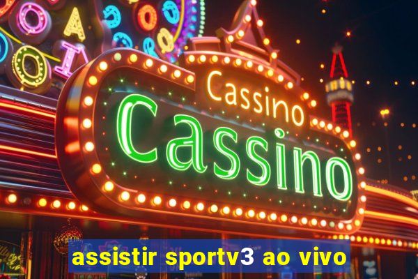 assistir sportv3 ao vivo