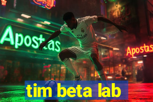 tim beta lab