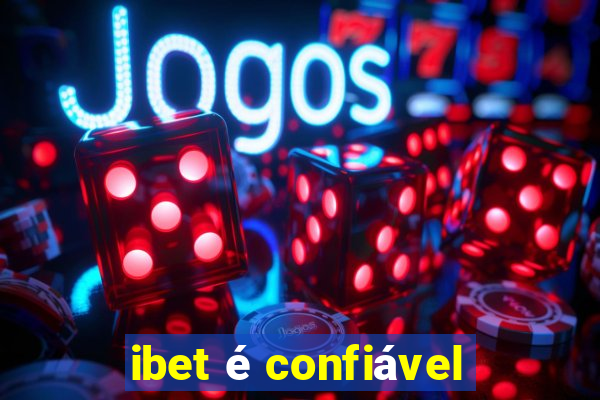 ibet é confiável