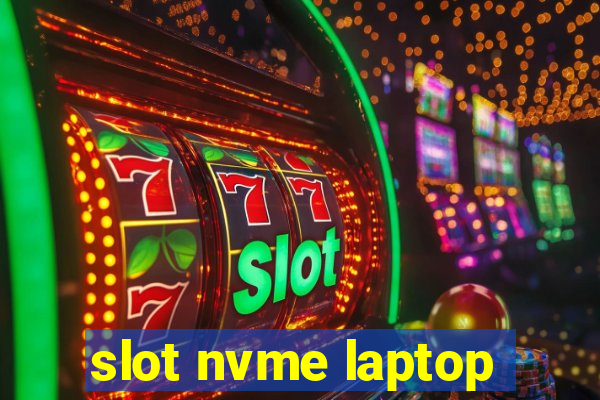 slot nvme laptop