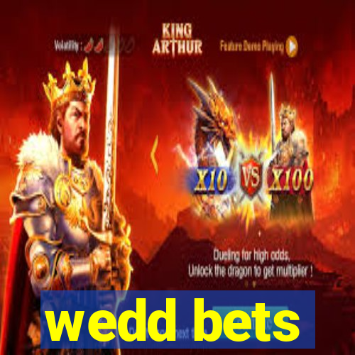 wedd bets