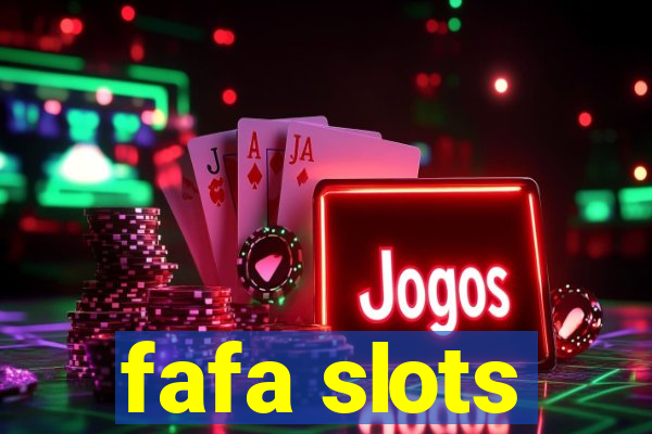 fafa slots