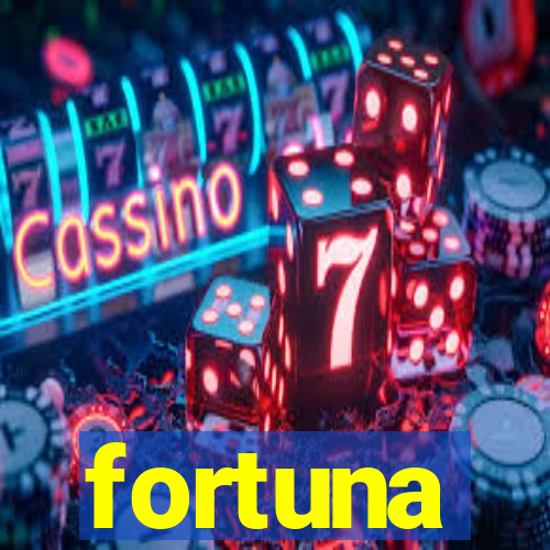 fortuna