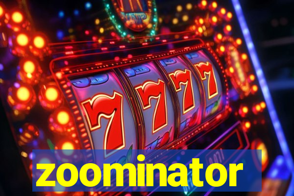 zoominator