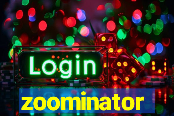 zoominator