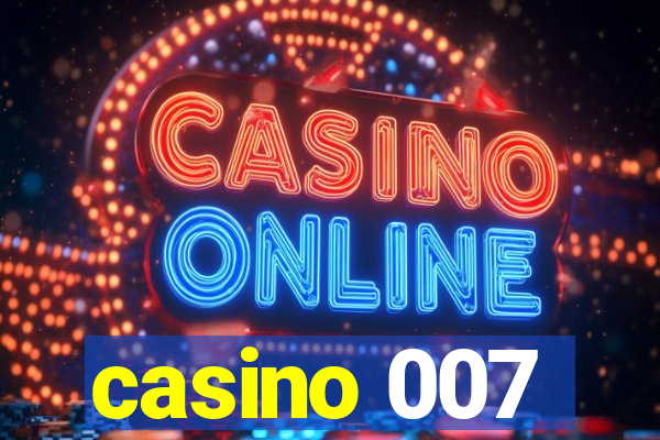 casino 007