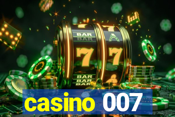 casino 007