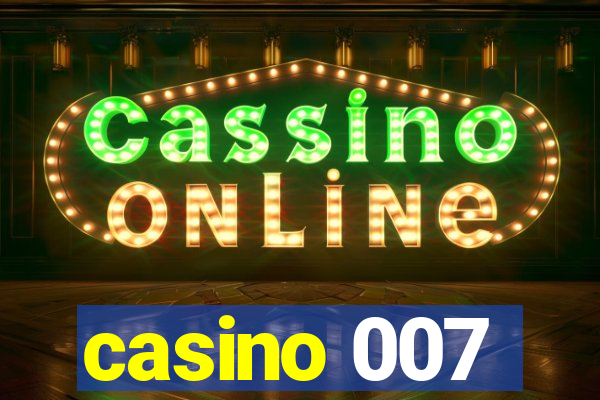 casino 007