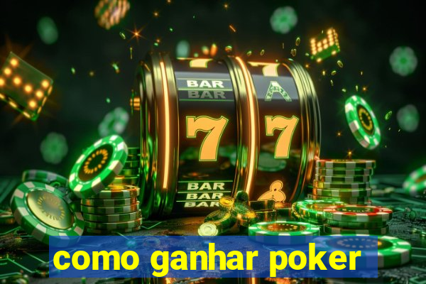 como ganhar poker