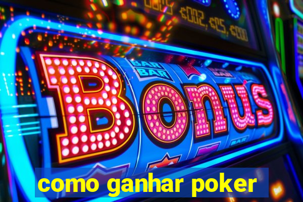 como ganhar poker