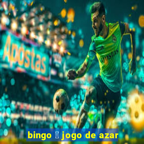 bingo 茅 jogo de azar