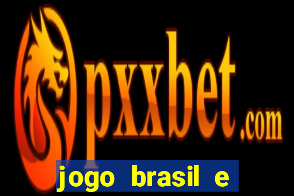 jogo brasil e espanha hoje